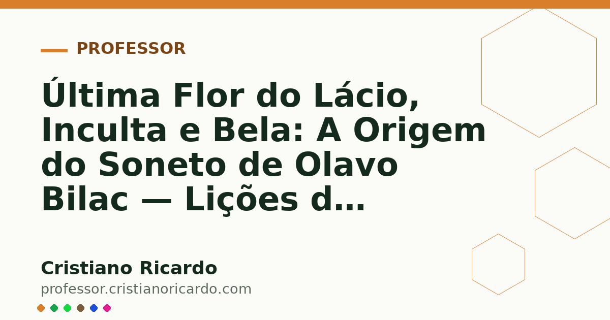 Card OG automático: Última Flor do Lácio, Inculta e Bela: A Origem do Soneto de Olavo Bilac — Lições de Português (2014)